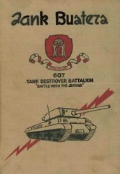 Tank Busters - The History of the 607th Tank Destroyer Battalion in Combat on the Western Front